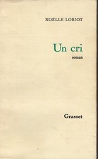 Noëlle Loriot, un cri, Roman