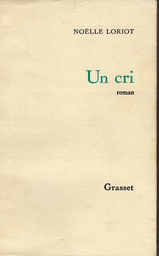 Noëlle loriot cri roman - loriot,, un