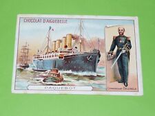 CHROMO 1910-1935 CHOCOLAT AIGUEBELLE COMMANDANT DELONCLE PAQUEBOT BOURGOGNE