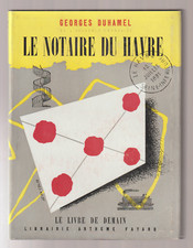 Georges Duhamel  Le notaire du Havre   1951 Fayard Service Presse Relié+Jaquette