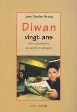 JEAN-CHARLES PERAZZI - DIWAN VINGT ANS D'ENTHOUSIASME DE DOUTE ET D'ESPOIR