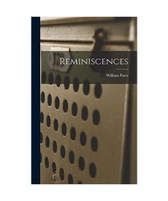 Reminiscences, William Paret