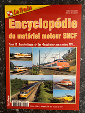 Le Train N°62 Sup-encyclopédie Encyclopédie du matériel moteur SNCF Tome 12