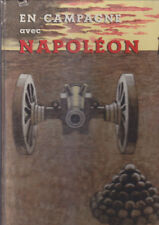 C1 General MARBOT En CAMPAGNE AVEC NAPOLEON Illustre Georges ROHNER Grand Format