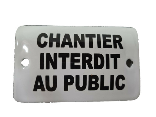 Plaque émaillée chantier - ",