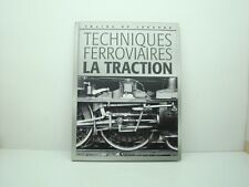 TRAIN DE LEGENDE - TECHNIQUES FERROVIAIRES - LA TRACTION - EDITIONS ATLAS -