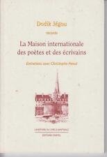 JEGOU - PENOT / Dodik Jegou raconte La Maison internationale des poètes et