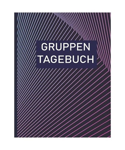 Gruppentagebuch ein heft - gruppentagebuch:, a4–heft