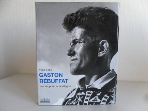 Gaston rébuffat une vie - vie, pour