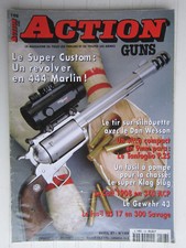 ACTION GUNS N° 198 /super custom en 444 marlin/Tangoflio P.25/super Klag Slug/