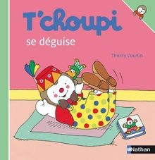 Tchoupi déguise - tchoupi, se