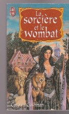 LA SORCIERE ET LE WOMBAT Carolyn Cushman FANTASY roman J'Ai Lu livre