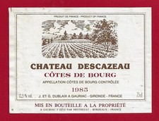 89/79 Etiquette BORDEAUX Côtes de BOURG 1985 Château Descazeau J et G Dublaix