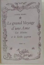 Le grand Voyage d'une Ame. Les