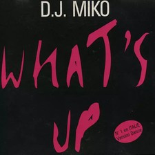 What's Up?, DJ Miko