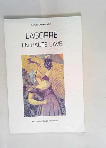 Lagorre haute save - lagorre, en