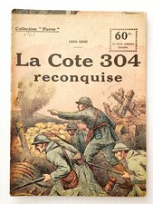 COLLECTION PATRIE  " LA COTE 304 RECONQUISE   PAR LEON GROC   "