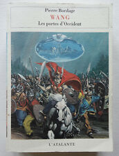 Wang - Les portes d'Occident - Pierre Bordage - L'Atalante 1997 BE