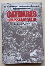 K.Quénot histoire secrète du catharisme Cathares le massare oublié 2012 (15x22m)