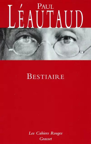 Bestiaire paul léautaud - bestiaire,,