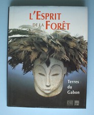Art Tribal Africain - L'Esprit de la forêt - Terres du Gabon - L. Perrois 1997