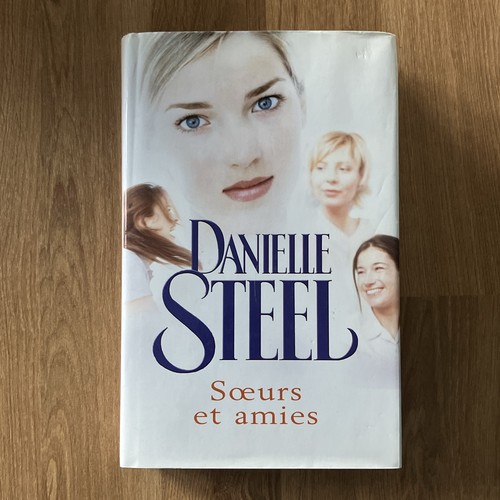 Danielle steel sœurs amies - steel, et