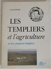 LAURENT DAILLIEZ LES TEMPLIERS ET L'AGRICULTURE EO 1981 COMPOSTS HISTOIRE RARE