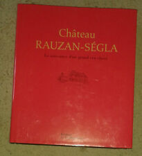 PIJASSOU René. Château Rauzan-Ségla. Naissance grand clu classé. 2003. Dédicace.