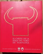EL CARTEL DE LA FERIA DEL TORO DE PAMPLONA TAUROMACHIE AFFICHES  PAMPELUNE