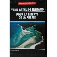 REPORTERS SANS FRONTIERES 2002 04 - Yann Arthus-Bertrand, pour la liberté de la 