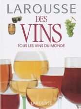 Larousse des vins. Tous les vins du m... - Collectif - V134474