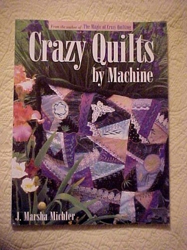 Crazy quilts machine by - by, j