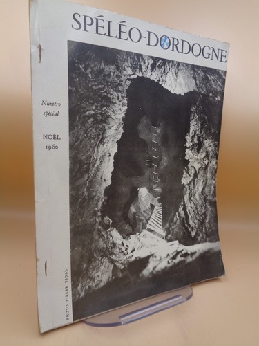 Spéléo dordogne spécial - spéléo-dordogne, n°