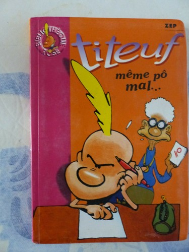Titeuf même pô - titeuf, mal...