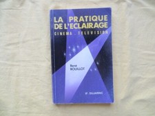 La pratique de l'éclairage - Cinéma / Télévision - René Bouillot - 1991