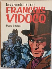 FRANÇOIS VIDOCQ (Les Aventures de)  Hans KRESSE  CASTERMAN   EO 1977