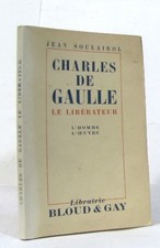 Charles de gaulle le libérateur l'homme l'oeuvre | Etat correct