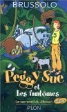 Peggy Sue et les fantômes, tome 2 : Le Sommeil du démon - Brussolo, Serge