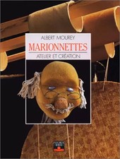 Marionnettes : Atelier et Création, Albert Mourey