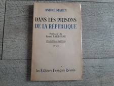 dans les prisons de la république  André Marty 1951 préface de barbusse bagne 