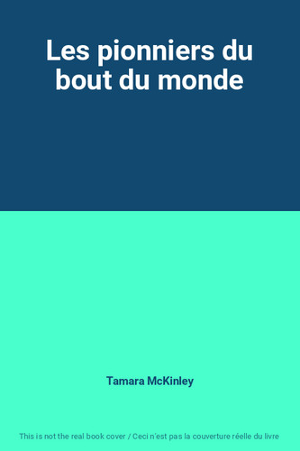 Les pionniers bout - pionniers, du