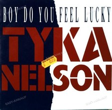 Tyka Nelson - Boy Do You Feel Lucky 7in (VG/VG) .