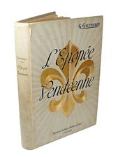 Gustave Gautherot L'EPOPEE VENDEENNE CHOUANS CATHELINEAU CHARETTE d'ELBEE KLEBER