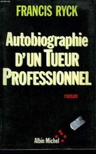 Autobiographie dun tueur