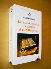 Guy Chassagnard La franc-maçonnerie en question & en 250 réponses Dervy 2017