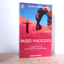 Passes Magiques – Carlos Castaneda – J’ai Lu Aventure Secrète N°8653 – 2008