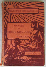 Manuel de Tournage du Bois H. Gaschet Biblio professionnelle J.B. Baillière 1922