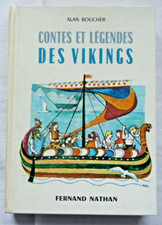 CONTES ET LÉGENDES DES VIKINGS - A. BOUCHER - FERNAND NATHAN - 1969 -BAISSE PRIX
