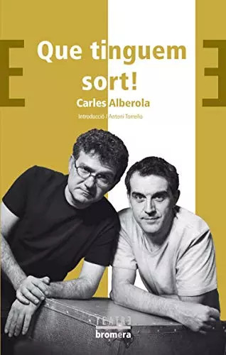 Que tinguem sort bromera - que, sort!: