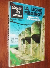 Paul Gamelin LA LIGNE MAGINOT histoire militaire Gazette des armes hors série